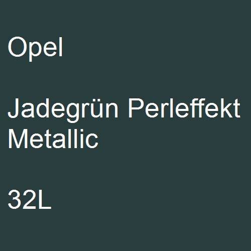 Opel, Jadegrün Perleffekt Metallic, 32L.